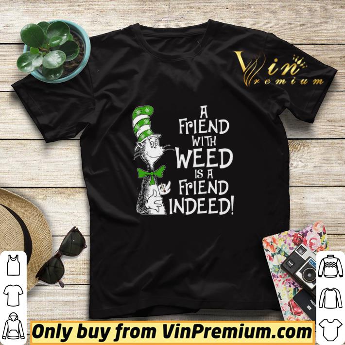 f9f6877e dr seuss a friend with weed is a friend indeed shirt sweater 4 - Dr Seuss A Friend With Weed Is A Friend Indeed shirt sweater