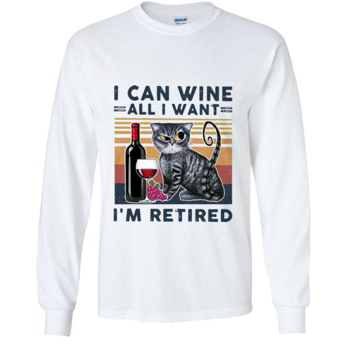 fad38fc9 nice vintage cat i can wine all i want i m retired shirt 4 - Nice Vintage Cat I Can Wine All I Want I’m Retired shirt