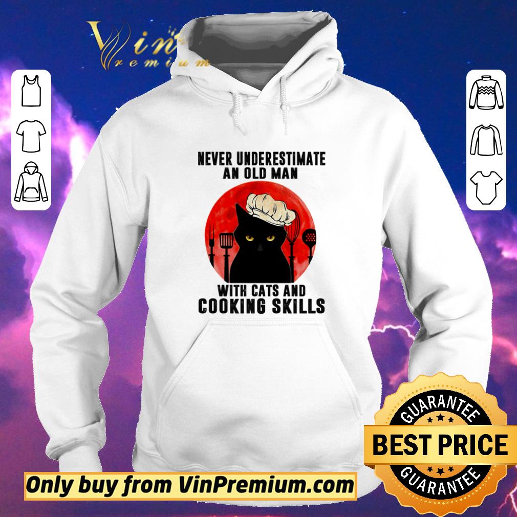 ff341267 original never underestimate an old man with cats and cooking skills shirt sweater 4 - Original Never underestimate an old man with cats and cooking skills shirt sweater
