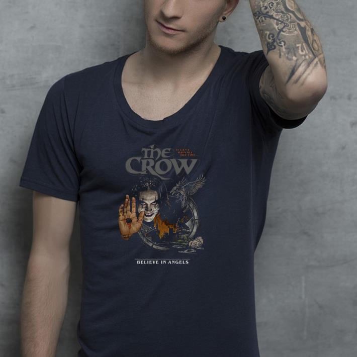 0c7268fc the crow it can t rain all the time believe in angels shirt 4 - The Crow It Can’t Rain All The Time Believe In Angels Shirt