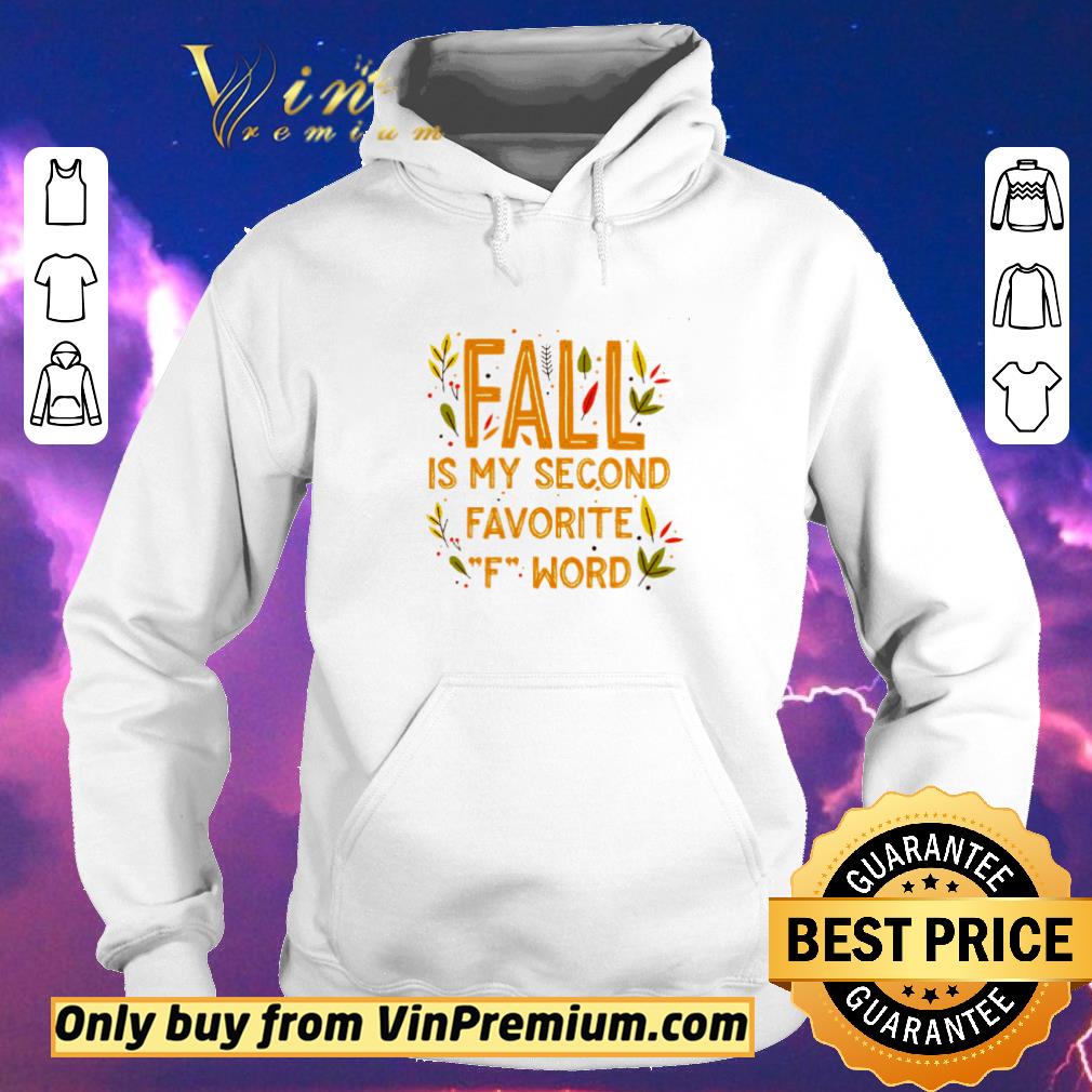 Pretty Fall is my second favorite F Word shirt sweater 11c2ccf5 pretty fall is my second favorite f word shirt sweater 4 - Pretty Fall is my second favorite F Word shirt sweater
