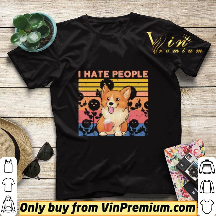 1b2af876 pembroke welsh corgi i hate people vintage retro shirt sweater 4 - Pembroke Welsh Corgi I hate people vintage retro shirt sweater