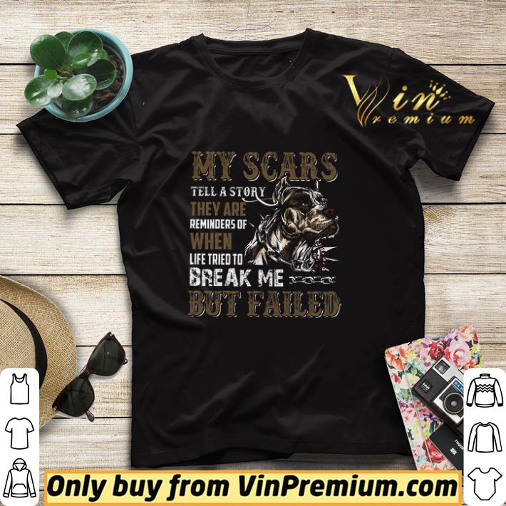 2705e226 pitbull my scars tell a story they are reminders of when life tried to break shirt sweater 4 - Pitbull My Scars Tell A Story They Are Reminders Of When Life Tried To Break shirt sweater