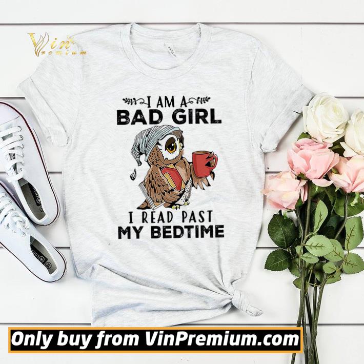 Owl I Am A Bad Girl I Read Past My Bedtime shirt sweater 2feed2e6 owl i am a bad girl i read past my bedtime shirt sweater 4 - Owl I Am A Bad Girl I Read Past My Bedtime shirt sweater