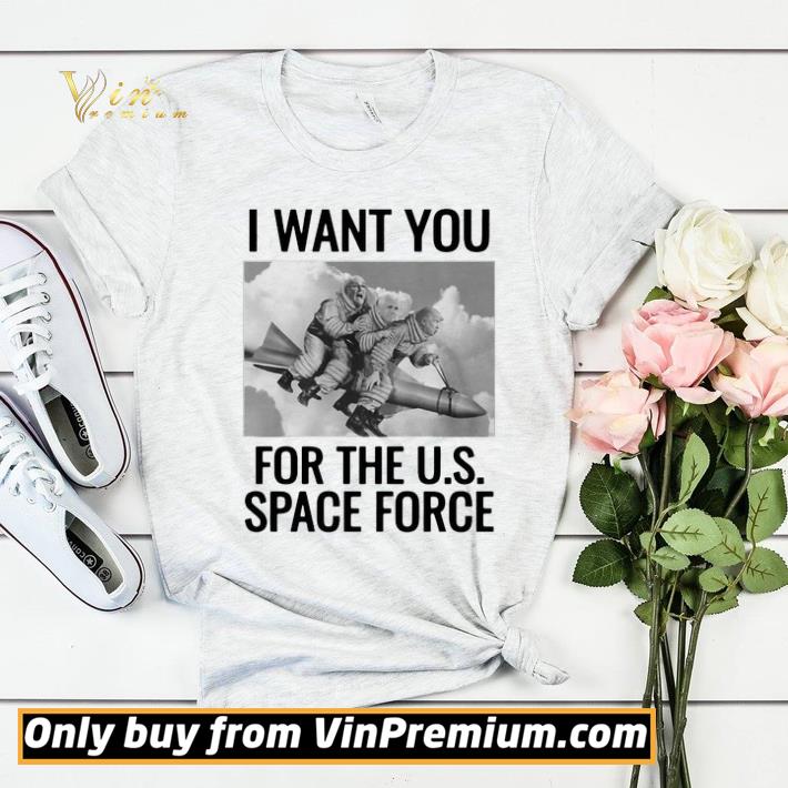 3fed002a trump i want you for the us space force shirt sweater 4 - Trump I Want You For The Us Space Force shirt sweater