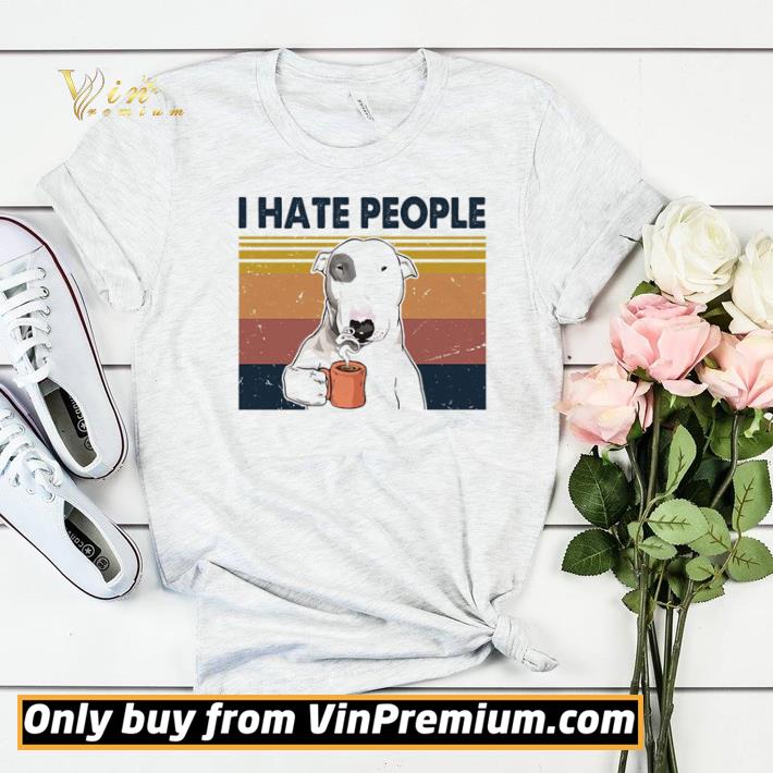 Bull Terrier I hate people shirt sweater 4616660a bull terrier i hate people shirt sweater 4 - Bull Terrier I hate people shirt sweater