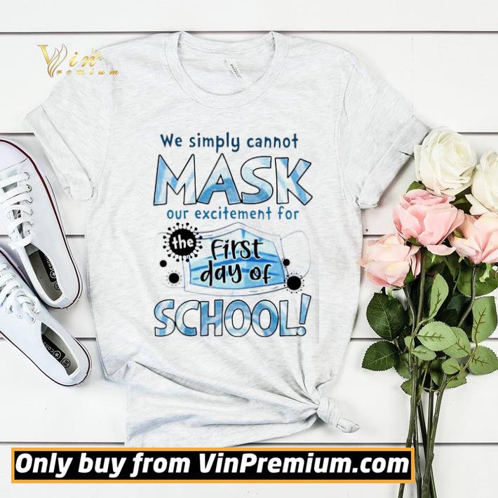 46da10b9 we simply cannot mask our excitement for the first day of school shirt sweater 4 - We Simply Cannot Mask Our Excitement For The First Day Of School shirt sweater