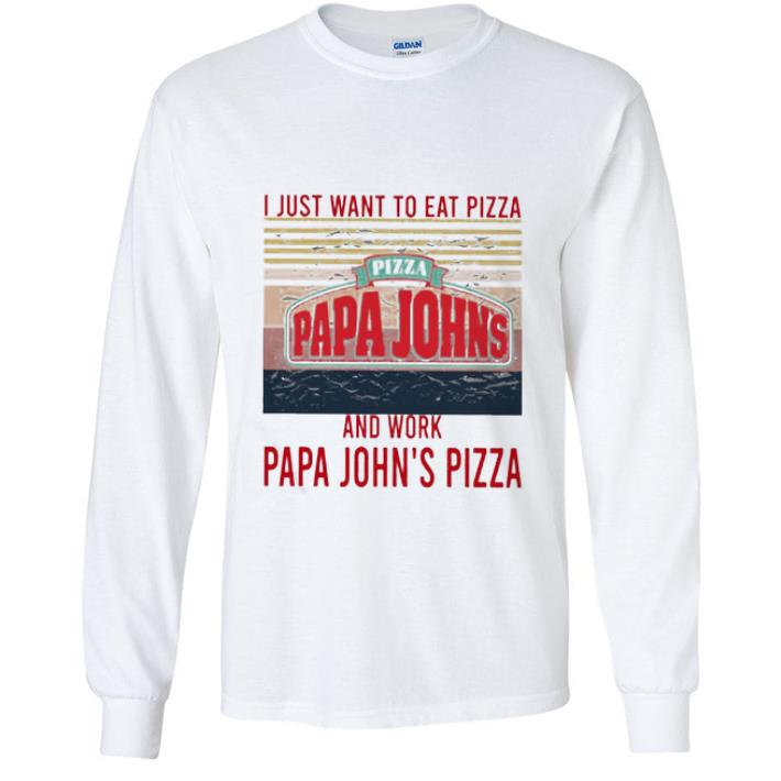 Nice I Just Want To Eat Pizza Papa John’s And Work At Papa John’s Pizza Vintage shirt 4b85acff nice i just want to eat pizza papa john s and work at papa john s pizza vintage shirt 4 - Nice I Just Want To Eat Pizza Papa John’s And Work At Papa John’s Pizza Vintage shirt