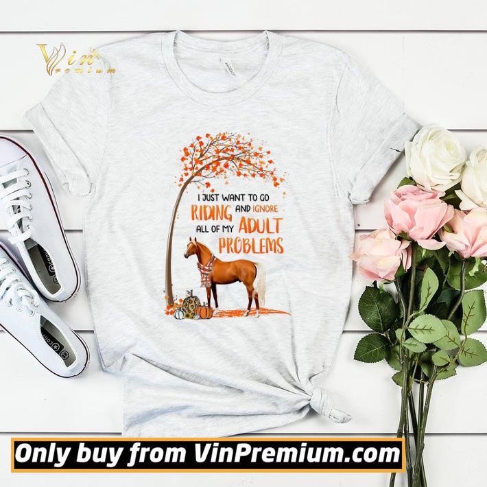 4c302491 horse i jusdt want to go riding and ignore all of my adult problems shirt sweater 4 - Horse I Jusdt Want To Go Riding And Ignore All Of My Adult Problems shirt sweater