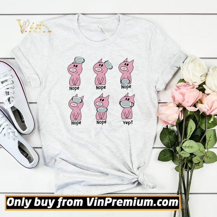 Hot Pig face mask nope yep shirt sweater 51f2129a hot pig face mask nope yep shirt sweater 4 - Hot Pig face mask nope yep shirt sweater