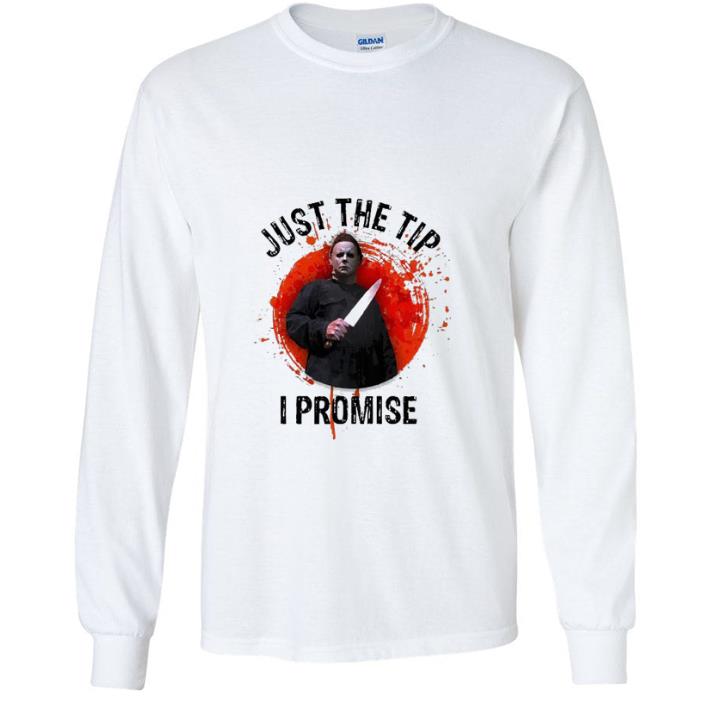 55ea1ac4 great halloween michael myers just the tip i promise shirt 4 - Great Halloween Michael Myers Just The Tip I Promise shirt
