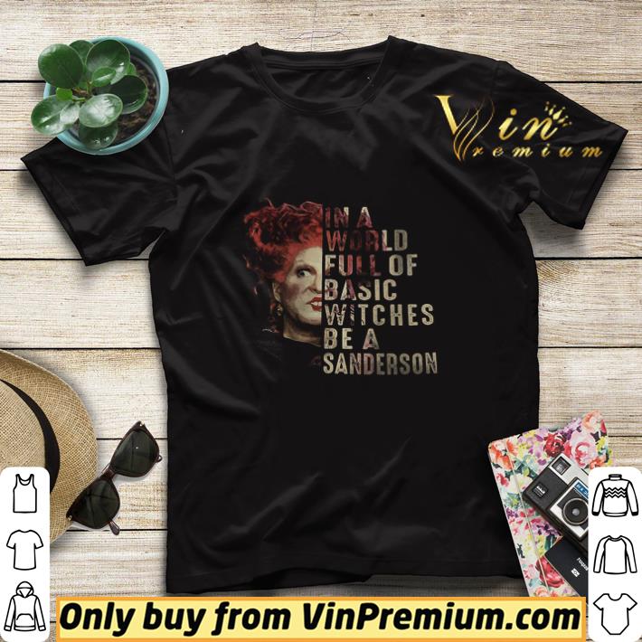 Premium In A World Full Of Basic Witches Be A Sanderson shirt sweater 6217373f premium in a world full of basic witches be a sanderson shirt sweater 4 - Premium In A World Full Of Basic Witches Be A Sanderson shirt sweater