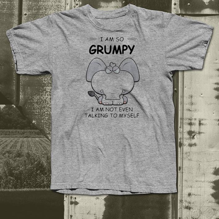 Elephant I Am So Grumpy I Am Not Even Talking To My Self Shirt 63813dc3 elephant i am so grumpy i am not even talking to my self shirt 4 - Elephant I Am So Grumpy I Am Not Even Talking To My Self Shirt
