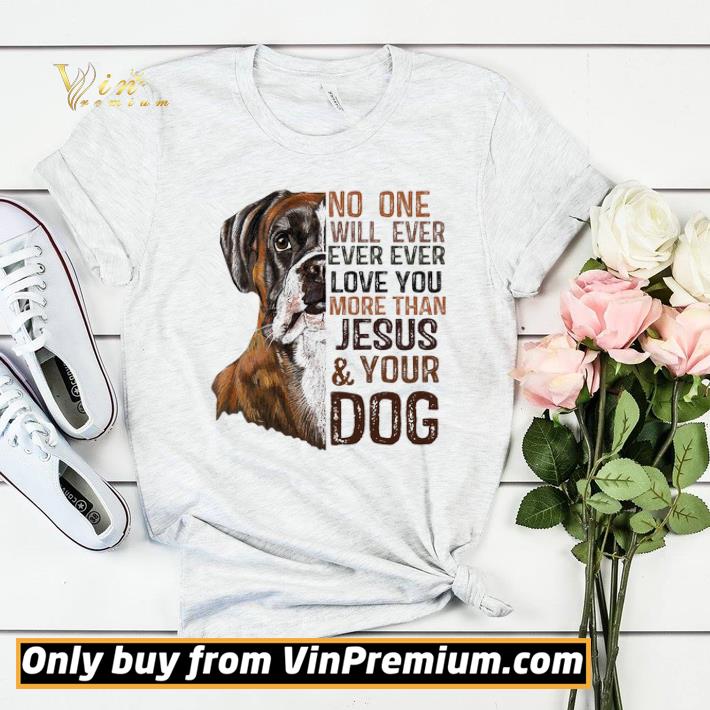 Pitbull No One Will Ever Ever Ever Love You More Than Jesus & Your Dog shirt sweater 639ad424 pitbull no one will ever ever ever love you more than jesus your dog shirt sweater 4 - Pitbull No One Will Ever Ever Ever Love You More Than Jesus & Your Dog shirt sweater