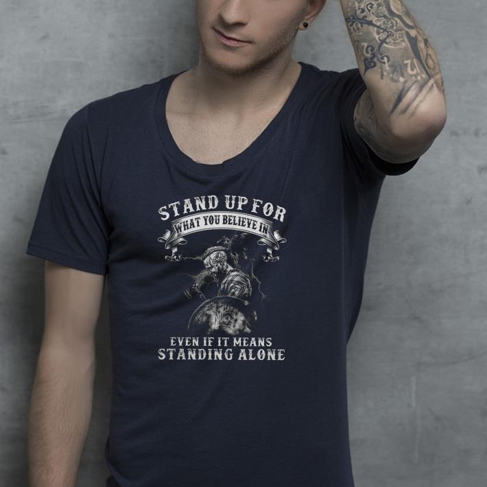 64e2062b nice warrior stand up for what you believe in even if it means standing alone shirt 4 - Nice Warrior Stand Up For What You Believe In Even If It Means Standing Alone Shirt