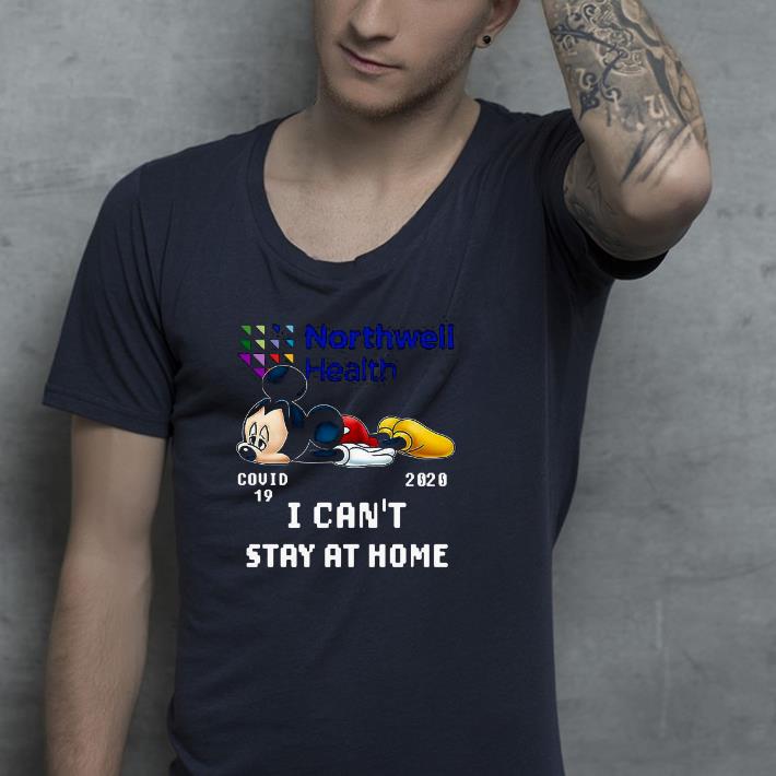 681dfcd5 mickey mouse northwell health covid 19 i can t stay at home 2020 shirt 4 - Mickey Mouse Northwell Health Covid 19 I Can't Stay At Home 2020 Shirt