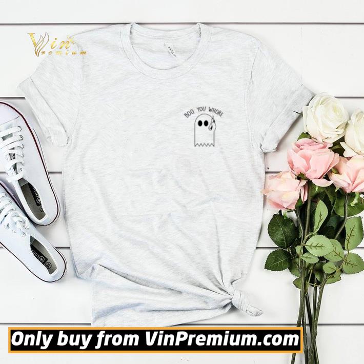 6e9e8bbc ghost boo you whore shirt sweater 4 - Ghost boo you whore shirt sweater
