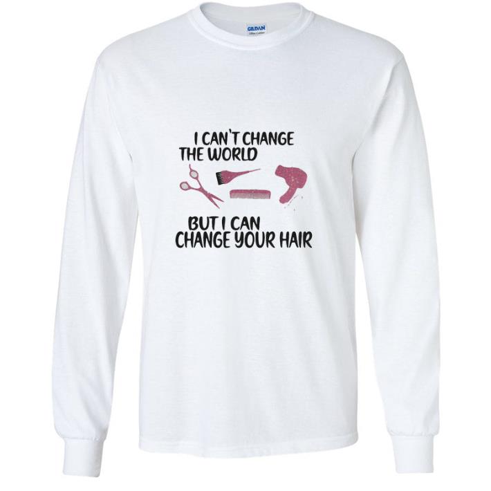 Premium Hairstylist I Can’t Change The World But I Can Change Your Hair shirt 7aa79a5b premium hairstylist i can t change the world but i can change your hair shirt 4 - Premium Hairstylist I Can’t Change The World But I Can Change Your Hair shirt
