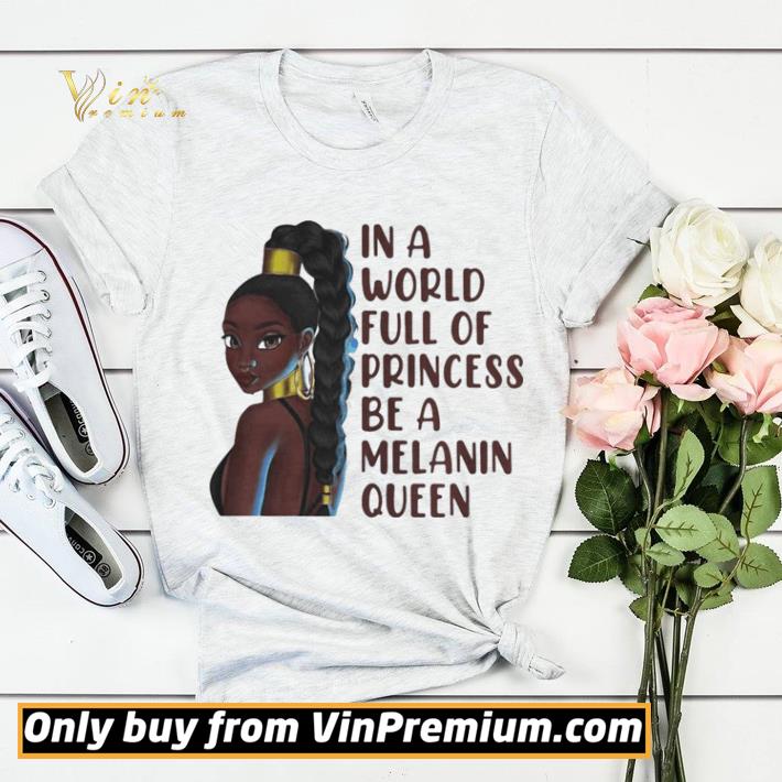 Black woman in a world full of princess be a melanin queen shirt sweater 800d5100 black woman in a world full of princess be a melanin queen shirt sweater 4 - Black woman in a world full of princess be a melanin queen shirt sweater