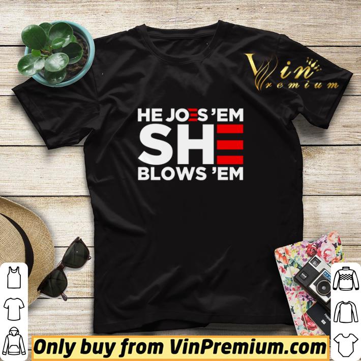 80106819 hot he joes em she blows em shirt sweater 4 - Hot He Joes ’em she blows ’em shirt sweater