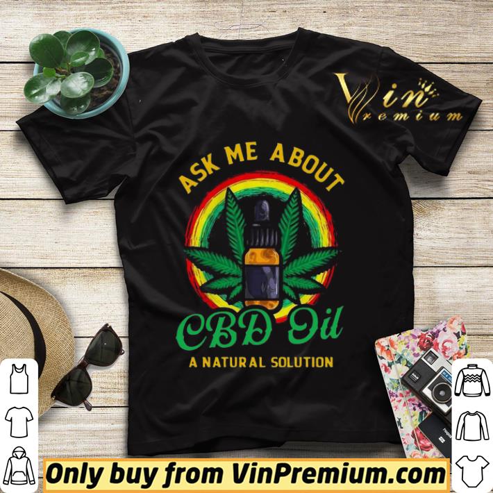 Weed Ask Me About Cbd Oil shirt sweater 815eab5c weed ask me about cbd oil shirt sweater 4 - Weed Ask Me About Cbd Oil shirt sweater