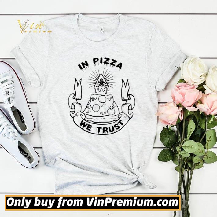 841aa517 in pizza we trust shirt sweater 4 - in pizza we trust shirt sweater