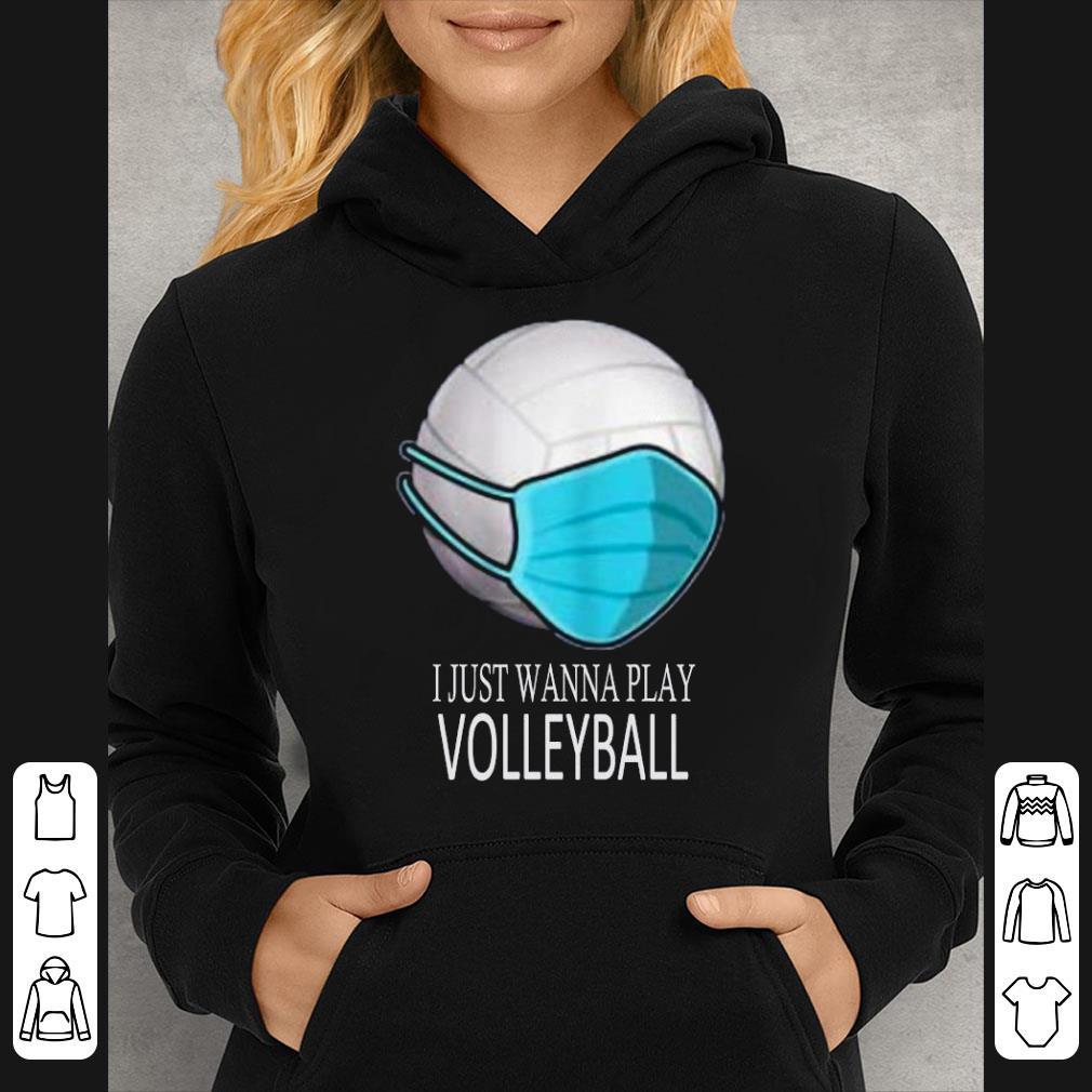 86849da2 i just wanna play volleyball 2020 shirt 4 - I Just Wanna Play Volleyball 2020 Shirt