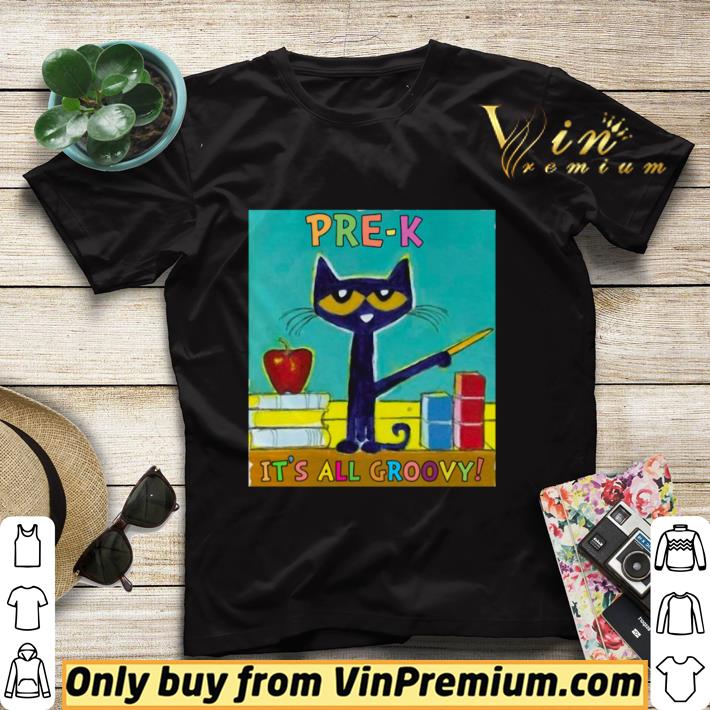 Pre k its all groovy cat shirt sweater 8d9b725e pre k its all groovy cat shirt sweater 4 - Pre k its all groovy cat shirt sweater