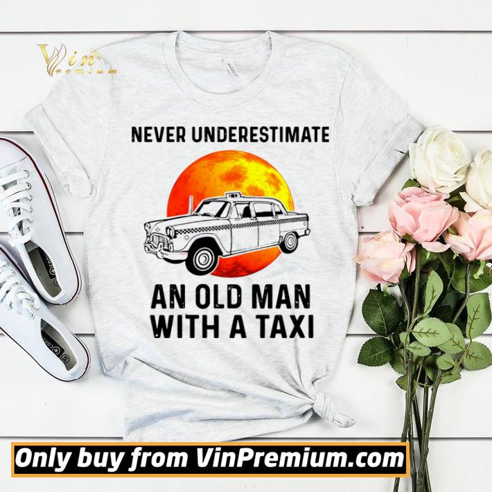 8e42950b never underestimate an old man with a taxi shirt sweater 4 - Never Underestimate An Old Man With A Taxi shirt sweater