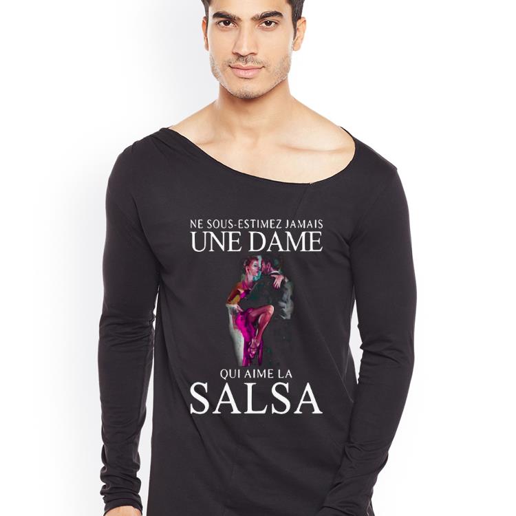 923ccb7e ne sous estimez jamais une dame qui aime la salsa shirt 4 - Ne sous estimez jamais une dame qui aime la salsa Shirt