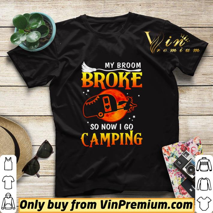 93d61372 my broom broke so now i go camping shirt sweater 4 - My broom broke so now I go camping shirt sweater