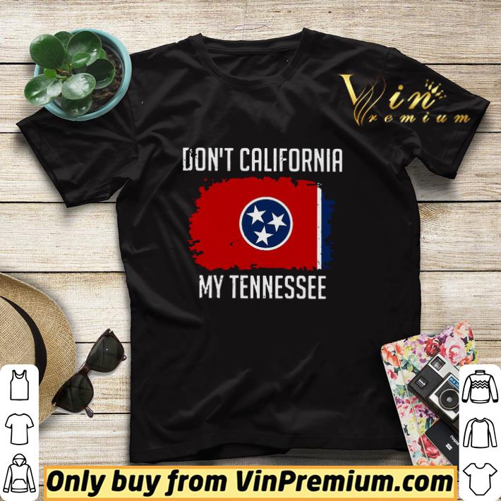 Pretty Don’t California My Tennessee shirt sweater 9415a9cf pretty don t california my tennessee shirt sweater 4 - Pretty Don’t California My Tennessee shirt sweater