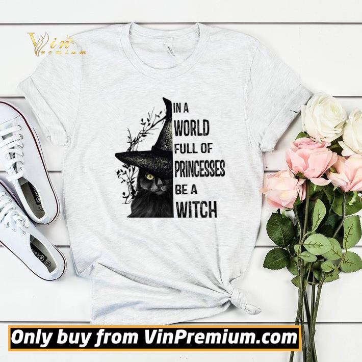 Black Cat In A World Full Of Princesses Be A Witch shirt sweater 943c42f9 black cat in a world full of princesses be a witch shirt sweater 4 - Black Cat In A World Full Of Princesses Be A Witch shirt sweater
