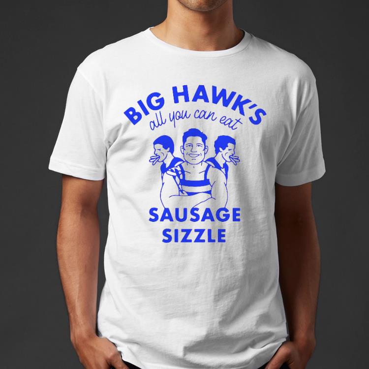 94ec7bc6 big hawk s all you can eat sausage sizzle shirt 4 - Big Hawk’s All You Can Eat Sausage Sizzle Shirt