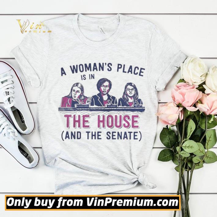 Funny A woman’s place is in the house and the senate white shirt sweater 9f6a10d4 funny a woman s place is in the house and the senate white shirt sweater 4 - Funny A woman’s place is in the house and the senate white shirt sweater
