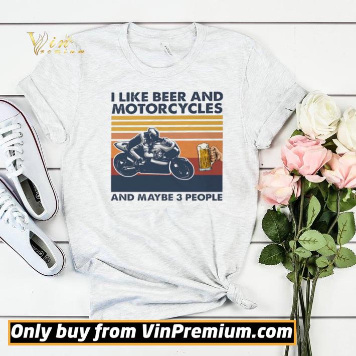 ac26021c i like beer and motorcycles and maybe 3 people vintage shirt sweater 4 - I like beer and motorcycles and maybe 3 people vintage shirt sweater