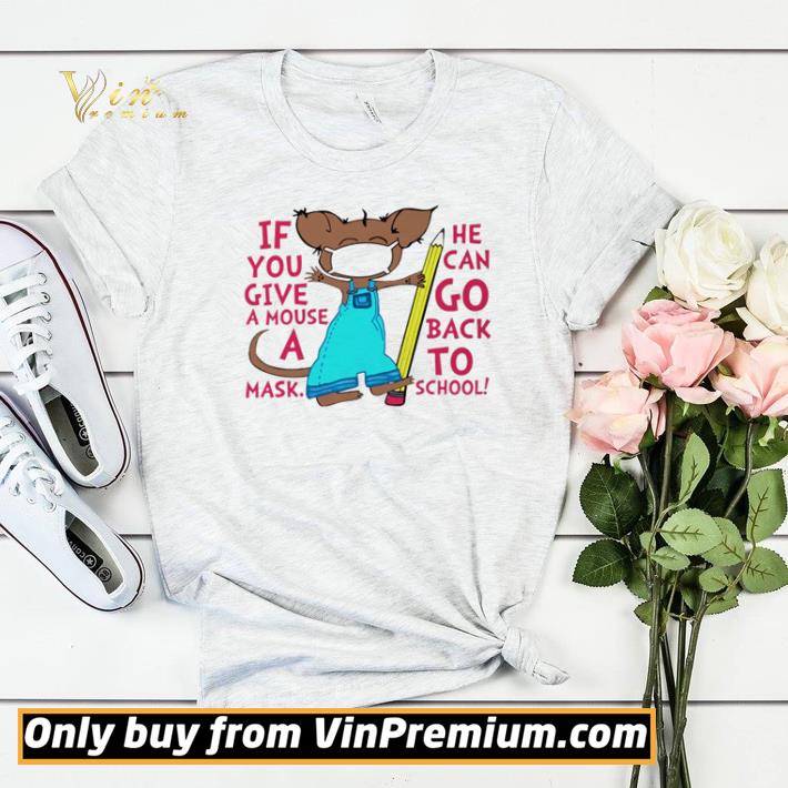 Teacher if you give a mouse a mask he can go back to school shirt sweater ad70c72f teacher if you give a mouse a mask he can go back to school shirt sweater 4 - Teacher if you give a mouse a mask he can go back to school shirt sweater