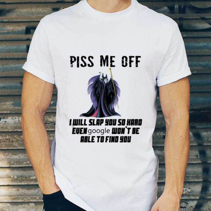 Top Disney Maleficent Piss Me Off I Will Slap You So Hard Google shirt b1a6b97f top disney maleficent piss me off i will slap you so hard google shirt 4 - Top Disney Maleficent Piss Me Off I Will Slap You So Hard Google shirt