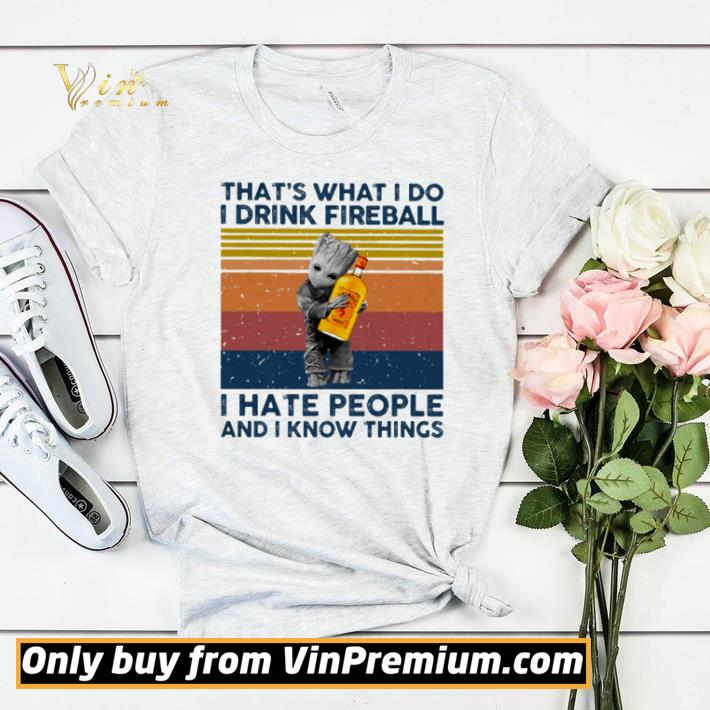 Funny Baby Groot that’s what I do I drink Fireball I hate people vintage shirt sweater b284a786 funny baby groot that s what i do i drink fireball i hate people vintage shirt sweater 4 - Funny Baby Groot that’s what I do I drink Fireball I hate people vintage shirt sweater