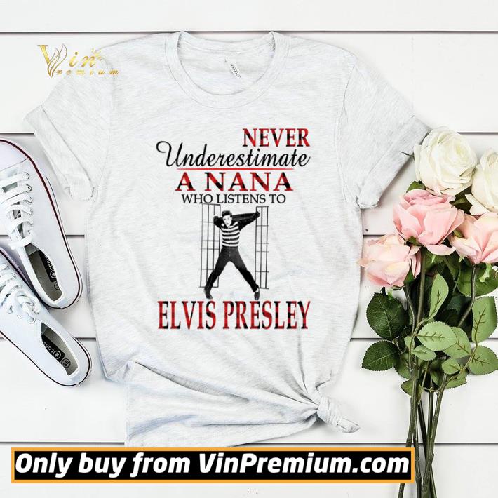 b72b3b60 top never underestimate a nana who listens to elvis presley shirt sweater 4 - Top Never underestimate a nana who listens to Elvis Presley shirt sweater