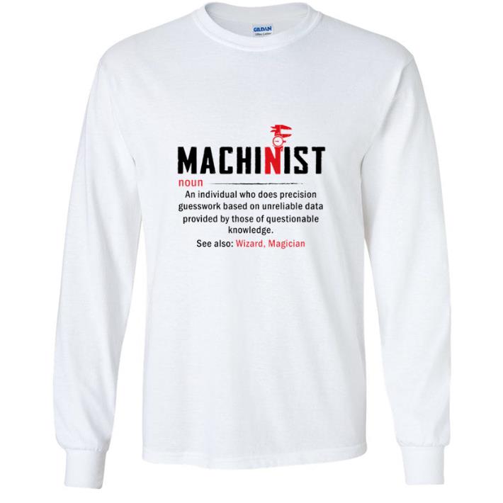 ba2e343f top machinist definition an individual who does precision guesswork shirt 4 - Top Machinist Definition An Individual Who Does Precision Guesswork shirt