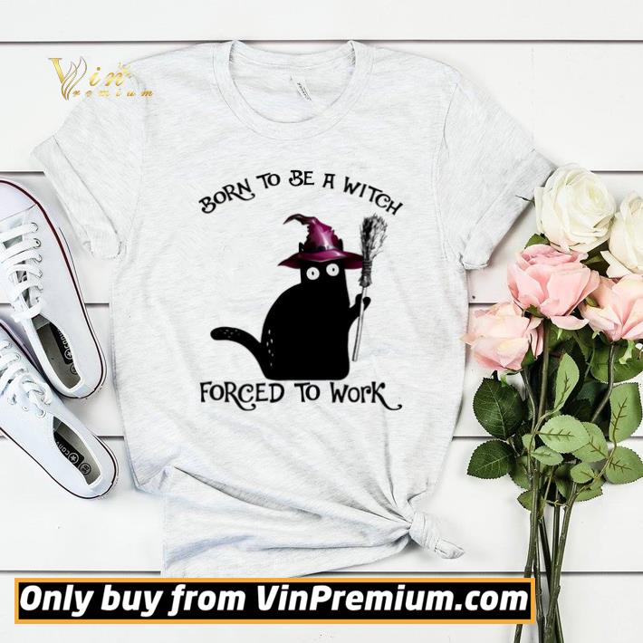 bcb3c085 premium halloween black cat born to be a witch forced to work shirt sweater 4 - Premium Halloween Black Cat Born To Be A Witch Forced To Work shirt sweater