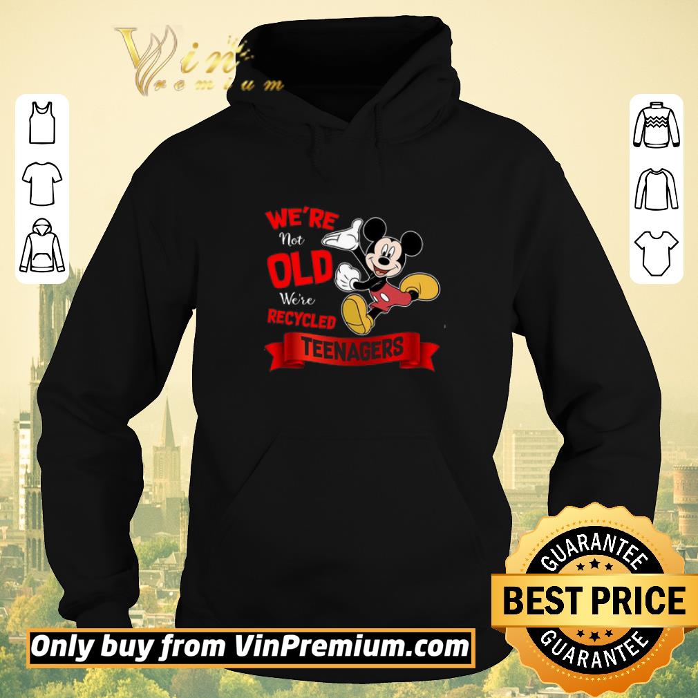c1d65819 original mickey mouse we re not old we re recycled teenagers shirt sweater 4 - Original Mickey Mouse We're Not Old We're Recycled Teenagers shirt sweater