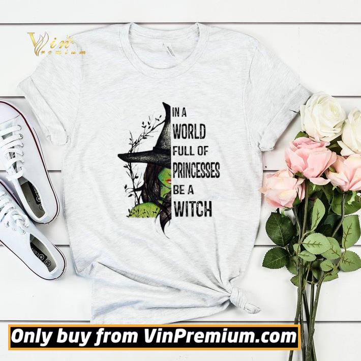 Girl In A World Full Of Princesses Be A Witch shirt sweater d36272e4 girl in a world full of princesses be a witch shirt sweater 4 - Girl In A World Full Of Princesses Be A Witch shirt sweater