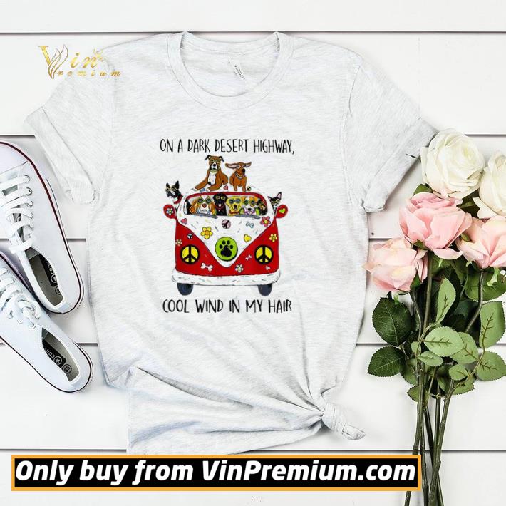 d7eb7711 dogs hippie on a dark desert highway dog feel cool wind in my hair shirt sweater 4 - Dogs Hippie On A Dark Desert Highway Dog Feel Cool Wind In My Hair shirt sweater