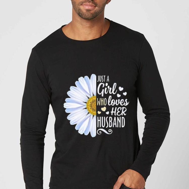 d83f1907 hot daisy flower just a girl who loves her husband shirt 4 - Hot Daisy Flower Just A Girl Who Loves Her Husband shirt