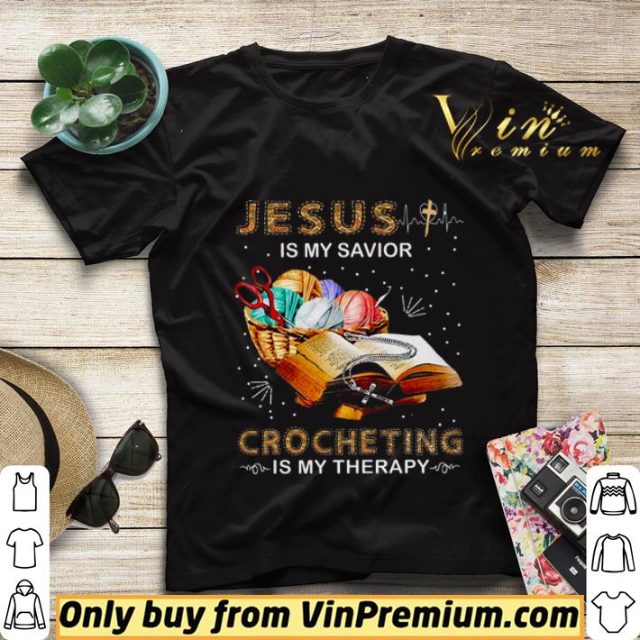Jesus Is My Savior Crocheting Is My Therapy shirt sweater d9160acb jesus is my savior crocheting is my therapy shirt sweater 4 - Jesus Is My Savior Crocheting Is My Therapy shirt sweater
