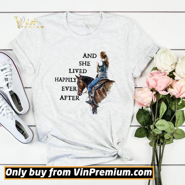 Horse And She Lived Happily Ever After shirt sweater da34b7a8 horse and she lived happily ever after shirt sweater 4 - Horse And She Lived Happily Ever After shirt sweater
