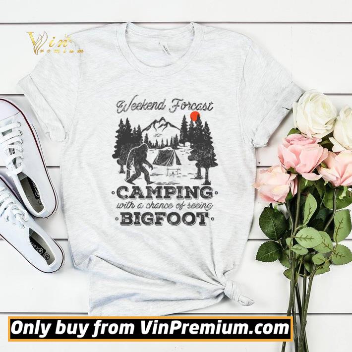 Funny Weekend Forcast Camping With A Chance Of Seeing Bigfoot shirt sweater dd3df0d1 funny weekend forcast camping with a chance of seeing bigfoot shirt sweater 4 - Funny Weekend Forcast Camping With A Chance Of Seeing Bigfoot shirt sweater