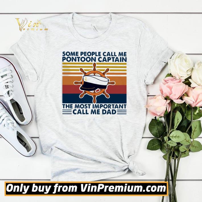 ded9b224 some people call me pontoon captain the most important call me dad vintage shirt sweater 4 - Some people call me pontoon captain the most important call me dad vintage shirt sweater